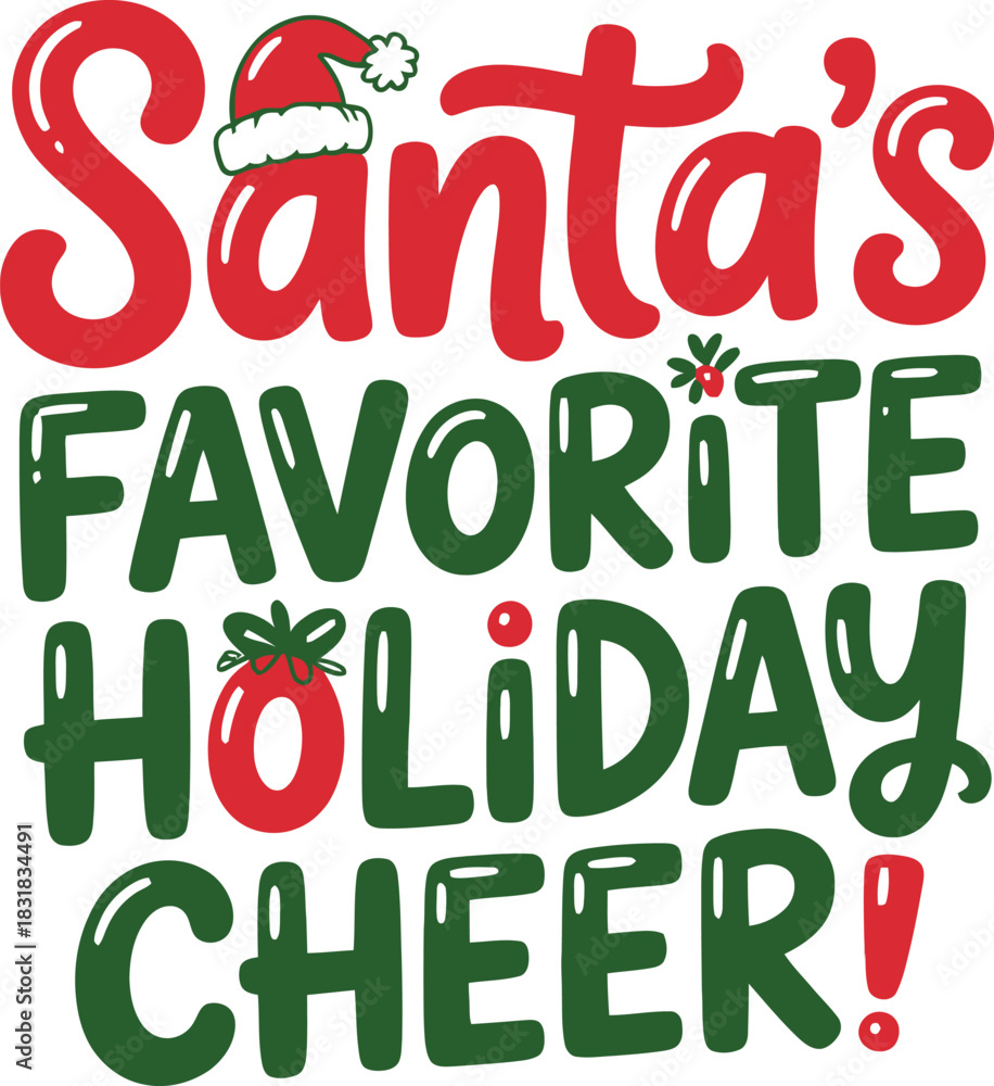 Naklejka premium Santas favorite holiday cheer quote isolated on.