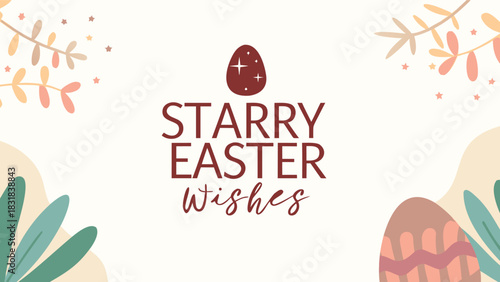 A whimsical illustration featuring the words starry easter wishes with a stylized egg and celestial stars surrounded by abstract floral elements and decorative easter eggs