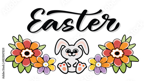 Cute cartoon easter bunny sitting between colorful spring flowers with the word easter written in elegant calligraphy above