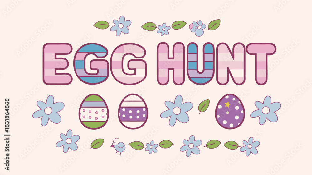 Fototapeta premium Cute and colorful egg hunt text with decorative easter eggs flowers and a small bird on a light background