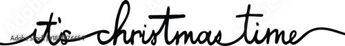 Its Christmas time calligraphy elegant script lettering for holiday season festive design element
