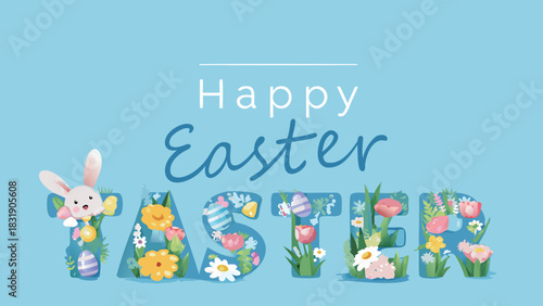 Happy easter greeting with cute bunny and floral letters filled with spring flowers and painted eggs on a soft blue background