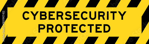 Yellow and black color with line striped label banner with word cyber security protected