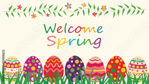 Welcome spring text with colorful easter eggs and floral vine border on a light background with green grass at the bottom