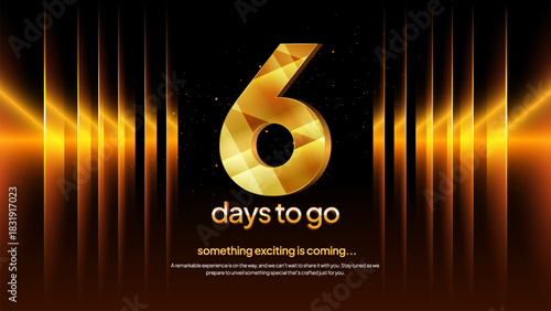 Golden Countdown Number 6 -Stylish Six Days to Go Event Teaser Background for Launch and Promotions