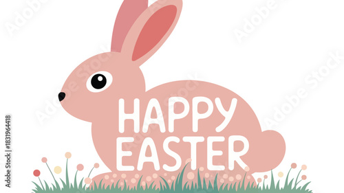 Cute pink easter bunny with happy easter text in its body surrounded by grass and flowers