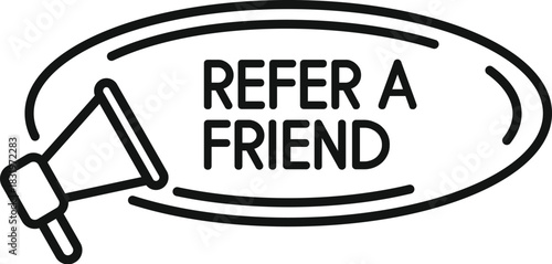 Refer a friend marketing program loudspeaker announcement