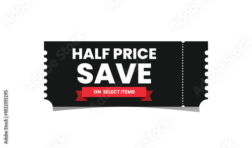 Half price save coupon with red ribbon and white text on black background