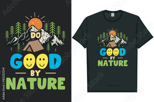 Do good by nature mountain adventure vintage retro wildlife wilderness forest river pine trees wolf bear hill hiking lover campfire great outdoors wanderlust 
typography graphics tshirt design