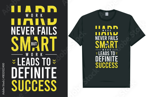 Work hard never fails typography tshirt design