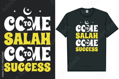 Come to salah come to success islamic speech typography tshirt design