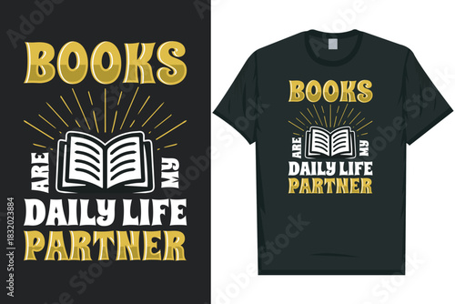 Books are my daily life partner tshirt design