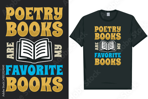 Poetry books are my favorite books graphics tshirt design