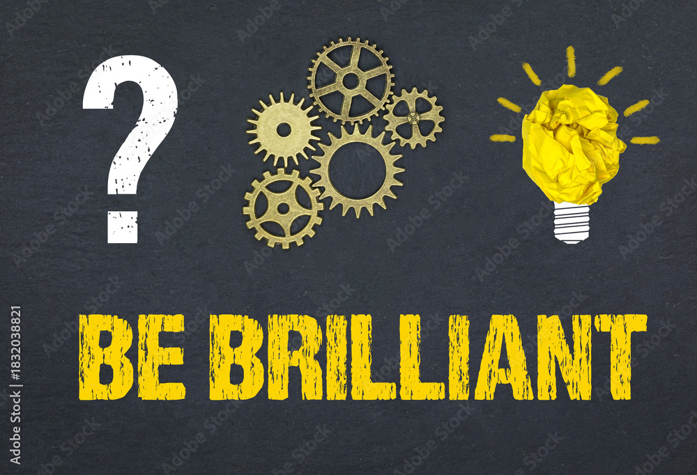 Obraz premium Be Brilliant 