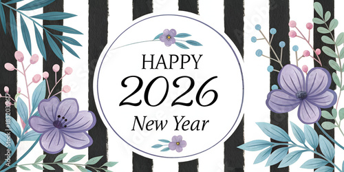 Happy 2026 new year with floral accents and black and white stripes