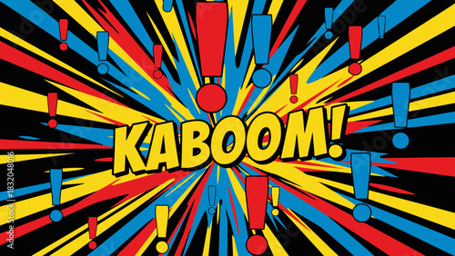 Kaboom! Comic book style explosion with exclamation marks.