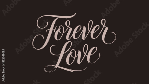 Elegant calligraphy displaying the words "Forever Love" in a flowing script against a dark background.