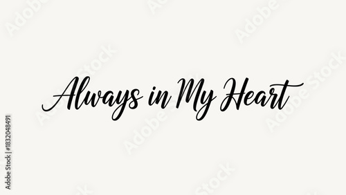 Always in My Heart text on a light background.