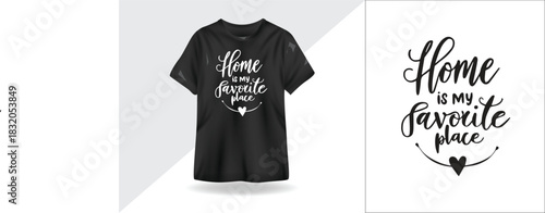 Home is My Favorite Place – Cozy Inspirational Quote for Wall Art and T-Shirt Design
