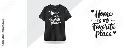 Home is My Favorite Place – Cozy Inspirational Quote for Wall Art and T-Shirt Design