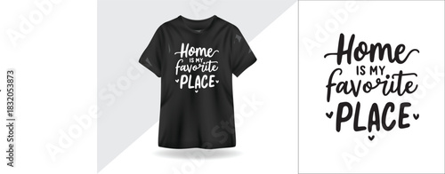 Home is My Favorite Place – Cozy Inspirational Quote for Wall Art and T-Shirt Design