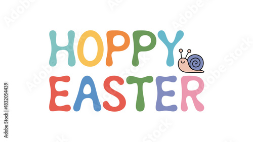 Cute hoppy easter text with a smiling snail illustration on white background