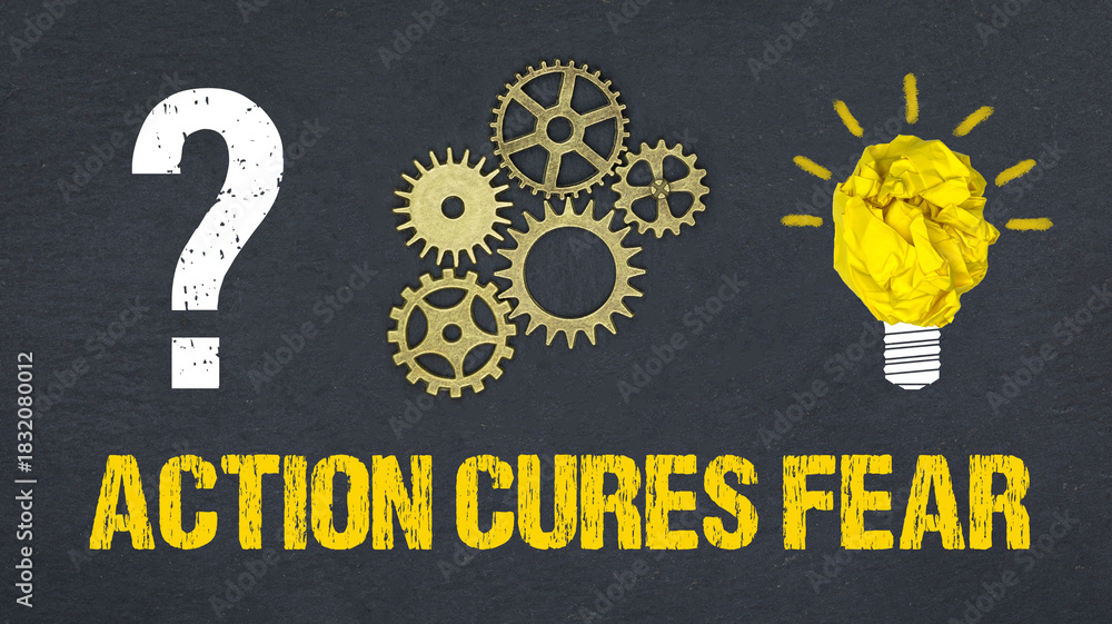 Obraz premium Action cures fear
