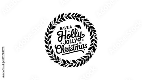 A christmas wreath with the words have a holly jolly christmas on it
