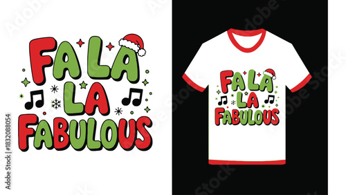 Christmas tshirt design with fa la la fabulous vector graphic