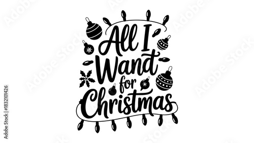 All i wand for christmas text with ornaments and string lights vector