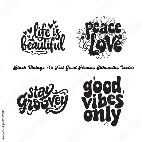 Black Vintage 70s Feel Good Phrases Silhouettes Vector | Retro Positive Typography on White