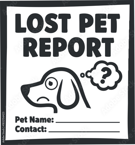 A lost pet report with a cartoon dog illustration and space for pet name and contact details in black and white vector style, suitable for community notices