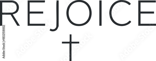 The word 'REJOICE' with a cross symbol in modern minimalist typography style, suitable for religious and inspirational designs
