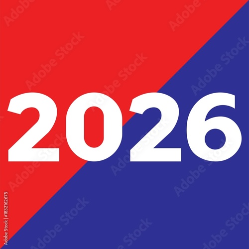 Modern Election or Sports Theme 2026 Banner. A bold and impactful graphic for the year 2026 featuring large, heavy-set white numbers centered against a dynamic two-tone background.