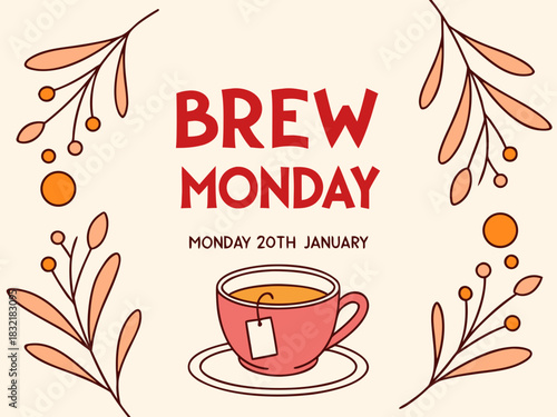 Brew Monday Illustration with Tea Cup and Floral Accents for January 20th Celebration Announcement Design cheerful