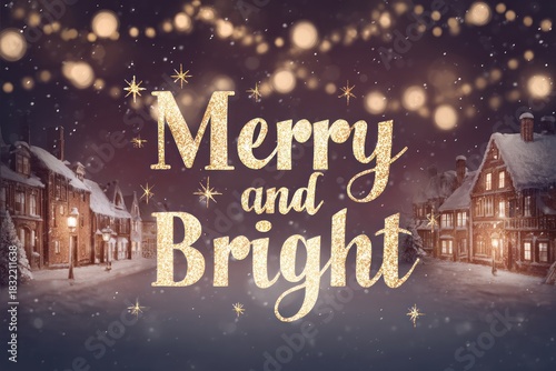 Wallpaper Mural Merry and bright glitter text with festive snowy village and bokeh lights Torontodigital.ca