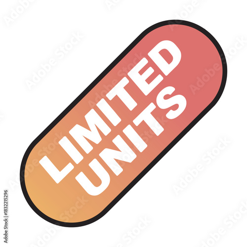 Limited units badge on white background, sale and scarcity concept