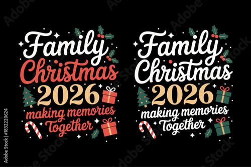 Family Christmas 2026 Lettering Design with Holiday Icons and Festive Decorations