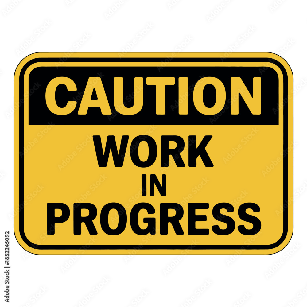 Fototapeta premium A yellow and black caution sign with the words work in progress on a white background