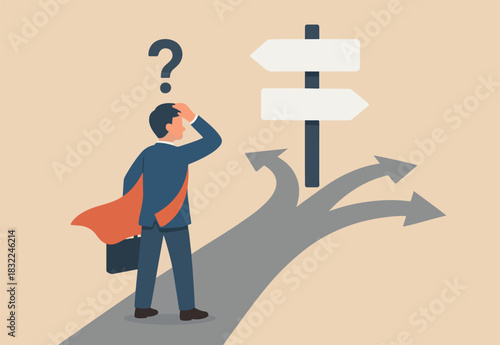 Business decision making, career path, work direction or leadership to choose the right way to success concept, confusing businessman manager looking at multiple road sign and thinking which way to go