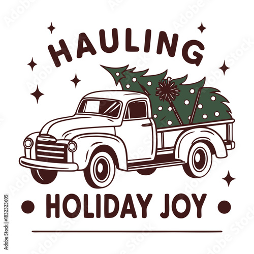 Vintage Christmas Truck – Hauling Holiday Joy, Classic Retro Pickup with Pine Tree, Farmhouse Winter, Fashioned Vehicle & Merriest Year – Festive Vector Graphic, Rustic, Silhouette, Apparel & T-shirt