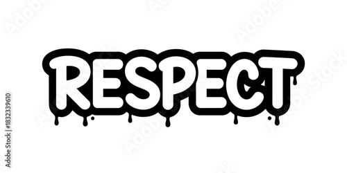 The word RESPECT is displayed in a graffiti-style font with dripping effects.