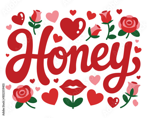 Honey text surrounded by hearts, roses, and lips in red and pink colors