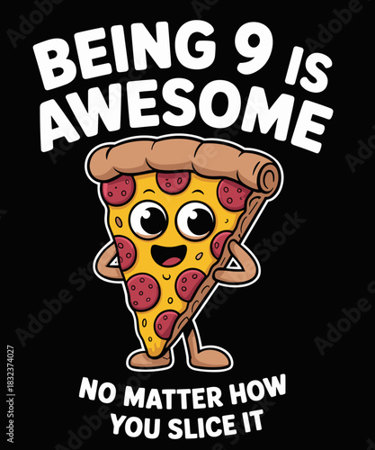 Being 9 is Awesome 9th Birthday Pizza Theme Funny Quote