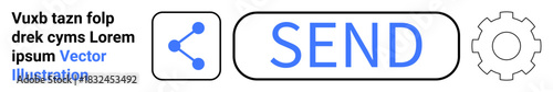 User interface, application design, digital communication, button icons, file sharing, settings. Share icon, send button and gear symbol with placeholder text. User interface and application design