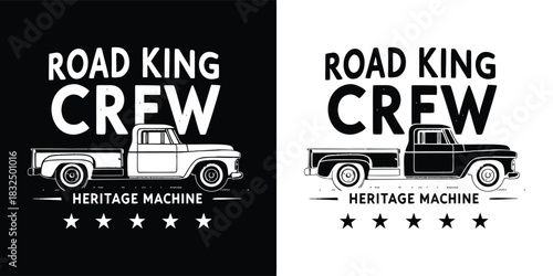 Road king crew heritage machine vintage pickup truck graphic design