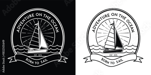 Vintage sailing boat emblem with text adventure on the ocean and born to sail on a white background