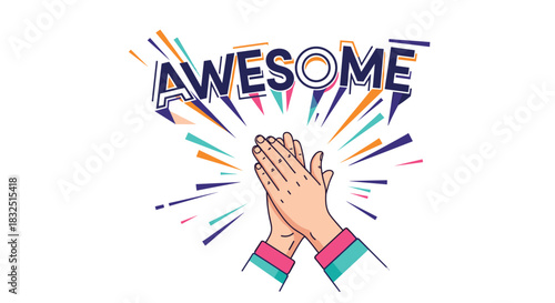 Hands clapping together in celebration and appreciation with the word awesome written above.