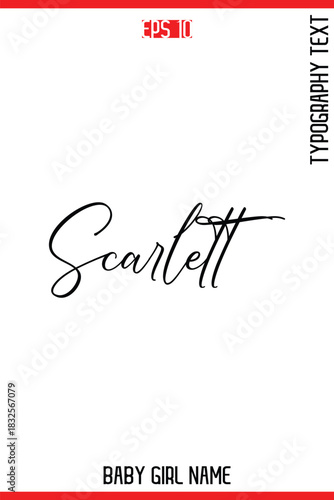 Scarlett   -Baby Girl Trendy Name In Stylish Cursive Typography Vector Illustration