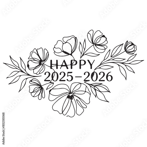 Elegant Outline Floral Arrangement with Happy 2025-2026 Text